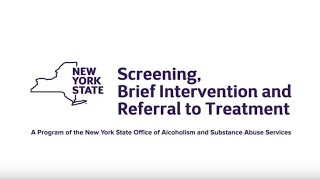 New York State Screening, Brief Intervention and Referral to Treatment (SBIRT) Introduction