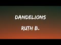 Ruth B. -Dandelions (Lyrics)