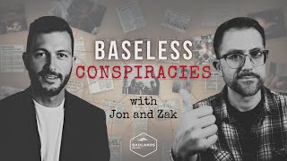 Baseless Conspiracies Ep. 186