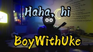 BoyWithUke - Haha, Hi (Lyrics) + (Sub. Español)