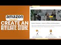 Amazon Affiliate Storefront Tutorial 2024 | How To Setup, Create And Open An Amazon Affiliate Store