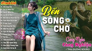 Bến Sông Chờ, Anh Về Miền Tây-LK Nhạc Sống Dân Ca Quê Hương Miền Tây Chọn Lọc 2024 Say Mê Con Tim