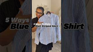 5 Fresh Ways to Style a Classic Blue Stripe Shirt!