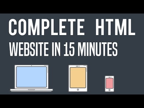 Complete HTML Website in 15 Minutes Complete HTML Website in 15 Minutes