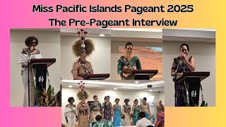 Miss Pacific Islands Pre-Pageant Interview - MPIP 2025