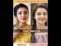 10 Most India Beautiful Actress | With Makeup without Makeup