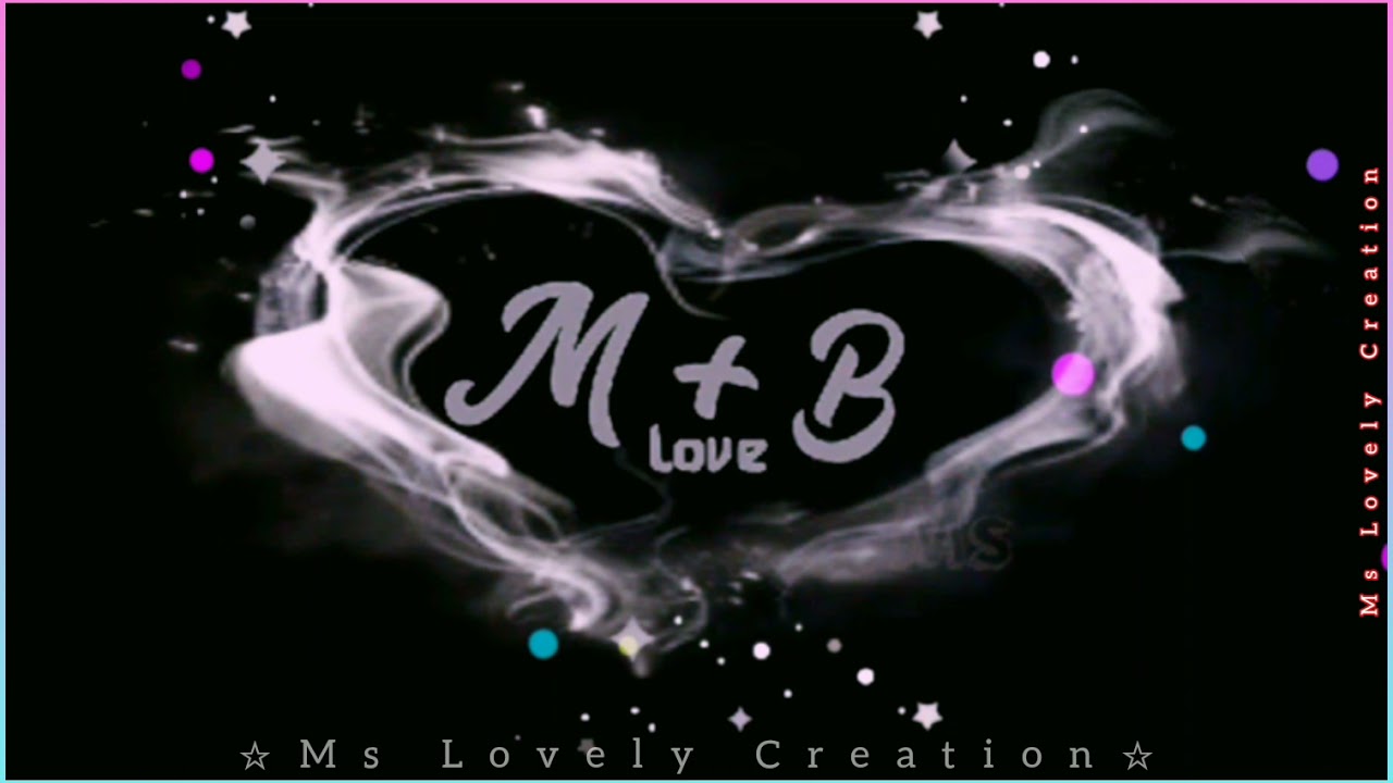 M B Letter Whatsapp Status Love Song - YouTube