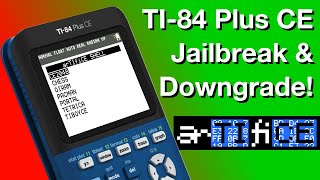 How to JAILBREAK the TI-84 Plus CE to Run Games! (Up to OS 5.8.2). Downgrade & Hack ASM Back!