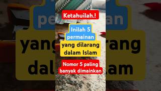 Inilah 5 permainan populer yang dilarang dalam islam #story #islam #motivation #sholawat #shorts