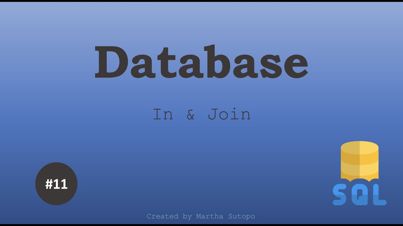 Database Mysql #11 - In & Join (Teori) [Bahasa Indonesia] - YouTube