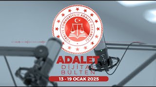 Adalet Bakanlığı Dijital Bülten 13 - 19 Ocak 2025