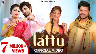 LATTU | Subhash Foji, Manisha Sharma | Harsh Gahlot, Ruba Khan | New Haryanvi Songs Haryanavi 2021
