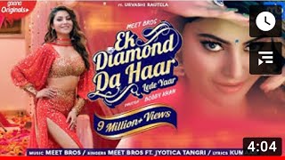 Ek Diamond Da Haar Lede Yaar | Meet Bros Ft. Jyotica Tangri, Urvashi Rautela |GaanaOriginals| Kumaar