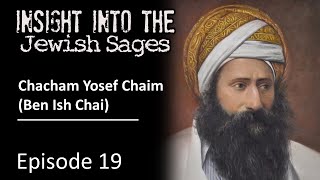 Insight into the Jewish Sages - The Ben Ish Chai