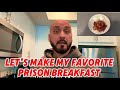 Prison Recipe: One of my Favorite Breakfast Meals in Prison