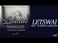 Makhadzi Entertainment -Letswai (Feat. Babethe Gaoshazen)[Unofficial Audio]