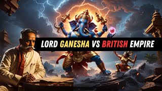 Ganesh Utsav: How Lord Ganesha Faught The British Empire | History of Ganesh Chaturthi #ganesh