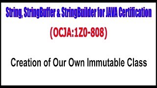 OCJA(1Z0 - 808)|| Creation of Our Own Immutable Class
