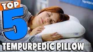 Best TempurPedic Pillow Reviews 2024 | Best Budget TempurPedic Pillow (Buying Guide