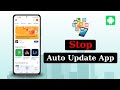 How to Stop Auto Update App on Any Android Phone