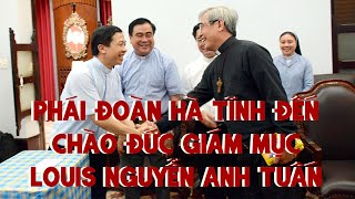 Phái đoàn Hà Tĩnh đến chào Đức Giám mục Louis Nguyễn Anh Tuấn