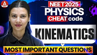 KINEMATICS | Physics Most Important Questions for NEET 2025 | CHEAT CODE | Tamanna Chaudhary