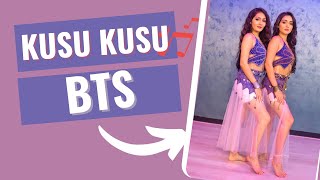 Kusu Kusu Song | BTS | Behind the scenes|Nora Fatehi |Sharma Sisters| Tanya Sharma|Krittika M Sharma