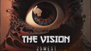 25WEST- THE VISION (Official Music Video) Prod By: osmvexi