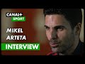 Mikel Arteta | INTERVIEW (EN version) | CANAL+ Sport