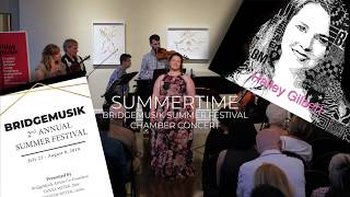 BridgeMusik SummerFest 2019 - Summertime- Halley Gilbert, soprano