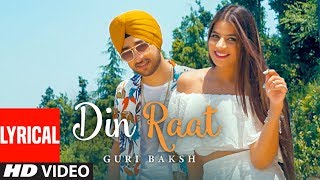 Guri Baksh: Din Raat | Lyrical Punjabi Song 2019 | Ramna, Urban Singh | New Punjabi Songs 2019