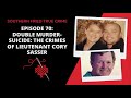 Episode 70: Double Murder-Suicide: The Crimes of Lieutenant Cory Sasser