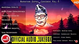 Narayan Gopal  | Nepali All Time Hit Songs | Jukebox Vol - 5