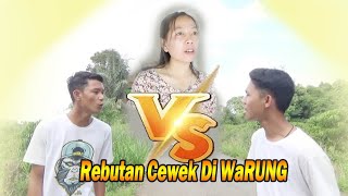 REBUTAN CEWEK YANG ADA DI WARUNG - KOMEDI WANG COOL