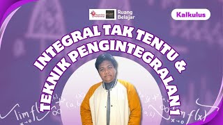 Kalkulus -  Integral Tak Tentu & Teknik Pengintegralan (1) Eps. 12 l #StudyWithKakAdrian