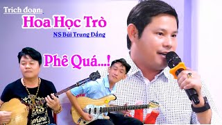 Trích đoạn HOA HỌC TRÒ | Soạn giả Thanh Kim Huệ - NS Bùi Trung Đẳng - Tân Cổ Việt 2020