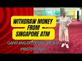 Withdraw Money thru Singapore ATM machine using my BPI debit card