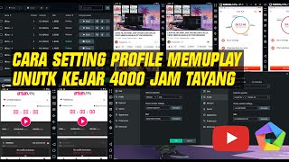 CARA SETTING PROFILE MEMUPLAY UNUTK KEJAR 4000 JAM TAYANG