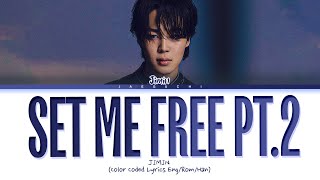 Download Jimin Set Me Free Pt.2 Lyrics (지민 Set Me Free Pt.2 가사) (Color Coded Lyrics) mp3