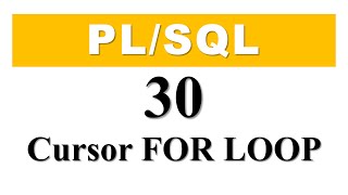 PL/SQL tutorial 30: Cursor FOR Loop In Oracle Database By Manish Sharma