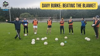 Beating the blanket — coaching with Davy Burke