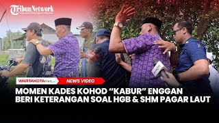 Kabur! Momen Kades Kohod Enggan Berikan Keterangan saat Menteri ATR/BPN Tinjau Pagar Laut