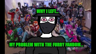 Why I Left The Furry Fandom...