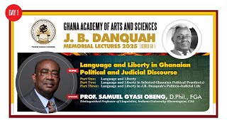 J. B. DANQUAH MEMORIAL LECTURES 2025 - Part One -  Day 1