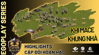 MACE KHUNG NHÀ 2 BL đều - CHÉM BAY cả HITTLE | HIGHLIGHTS CẶP ĐÔI HOÀN HẢO