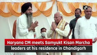 Haryana CM meets Samyukt Kisan Morcha leaders at his residence in Chandigarh