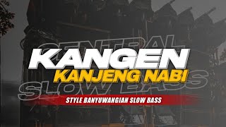 Kangen Kanjeng Nabi ( Haddad Alwi) DJ Religi Sholawat Style Banyuwangi Slow Bass (Video Lirik)