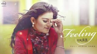 Feeling ( Full Audio Song ) | Kaur B | Punjabi Song Collection | Speed Records