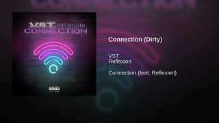 VST (V'Dollas, Sav Did It, TeJohn Anax) - Connection feat. Reflexion [AUDIO]