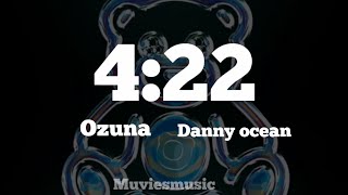 Ozuna ft. Danny Ocean - 4:22 (letra/Lyrics) Ozutochi